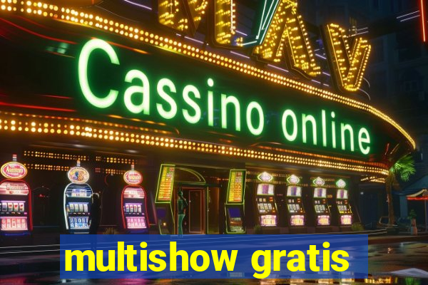 multishow gratis